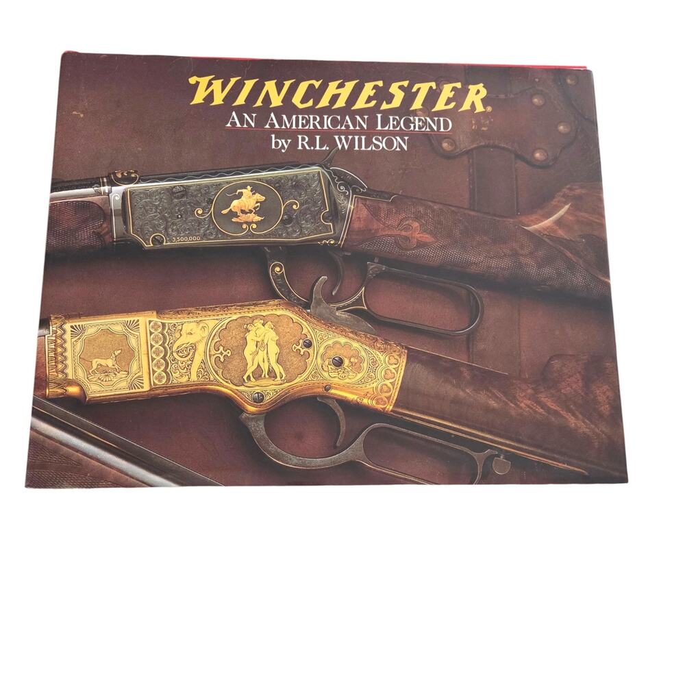 RARE! FIRST EDITION Winchester: An American Legend R.L. Wilson 1991 Vintage EUC